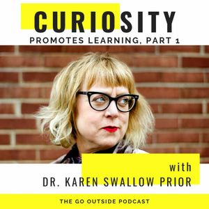 Curiosity Promotes Learning, with Dr. Karen Swallow Prior, Part 1