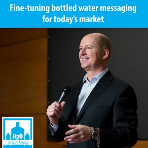 Fine-tuning bottled water messaging for today's market