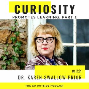 Curiosity Promotes Learning, with Dr. Karen Swallow Prior, Part 2