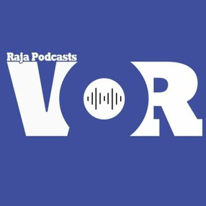 Raja Podcast - Episode 6