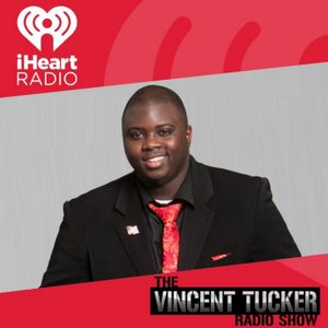 Vincent Tucker Radio Show