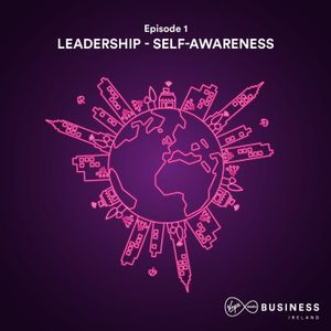 S3 | Ep1 Leadership & Self Awareness