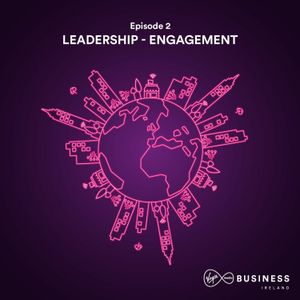 S3 | Ep2 Leadership & Engagement