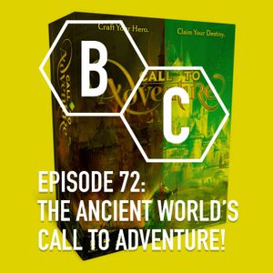 72 - The Ancient World's Call To Adventure