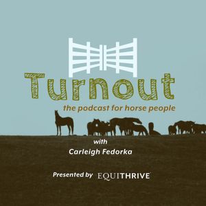 Turnout | Ep 7 - OTTBs with Jessica Redman and Sarah Hepler