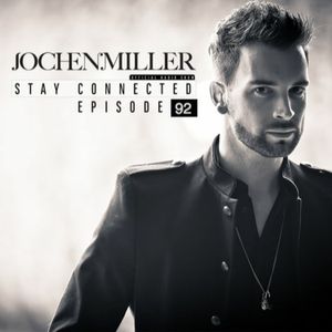 Jochen Miller Presents Stay Connected 92