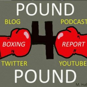 Pound 4 Pound Boxing Report #269 - #GvozdykBeterbiev Recap/#PrograisTaylor Preview
