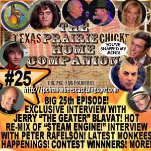 Show #25! TEXAS PRAIRIE CHICKEN HOME COMPANION Monkees Podcast