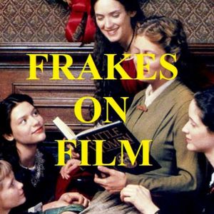 Frakes On Film 005 -Little Women