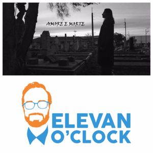 Elevan O'Clock #56 - Sei Sette - Amore e Morte