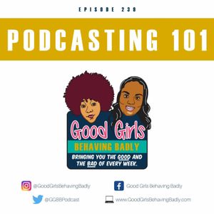 Episode 239: Podcasting 101