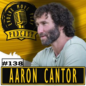 Yoga of Connection with AARON CANTOR | EMP Podcast 138