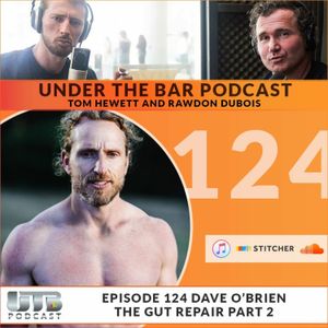 UTB 124 Dave O'Brien - The Gut Repair Part 2
