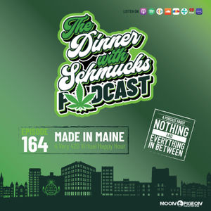 Ep 164 "Made in Maine - A Very 420 Virtual Happy Hour"