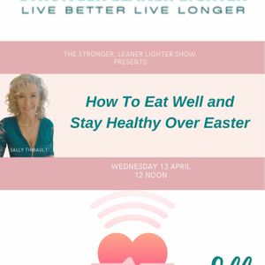 How To Eat Well And Stay Healthy Over Easter