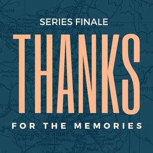 Thanks For The Memories - Series Finale