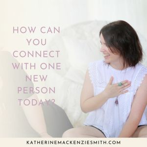 3 Easy Steps To Connecting With Your People