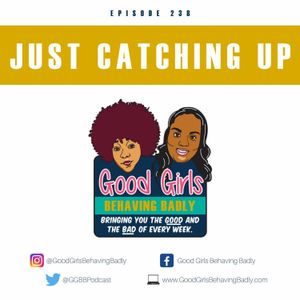 Episode 238: Just Catching Up