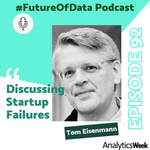 Discussing Startup Failures with Tom Eisenmann