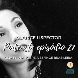 #27 - Clarice Lispector