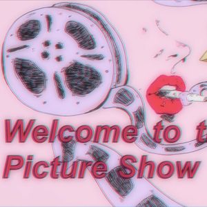 Welcome to the Picture Show! With Nicole Ellison & Hannah Fink: Episode 1