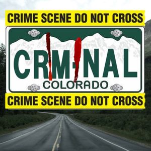 Criminal Colorado Ep 38: Yankee Ingenuity