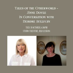 Tales of the Otherworld – Anne Doyle In Conversation with Deirdre Sullivan