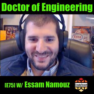 [E:75] Essam Namous: Doctor of Engineering Makes Power Tools Moar Awesomer
