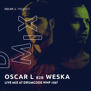 Oscar L b2b Weska Live Mix from Drumcode WHP, Manchester #367 - Oscar L Presents - DMiX