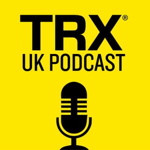 TRX U.K. Podcast - Episode 3 - Jay Brockway