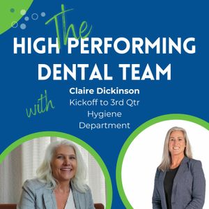 #103 Creating Productive Dental Hygiene with Claire Dickinson
