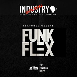 Industry Talk - Funk Flex