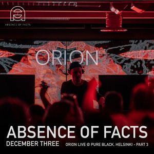 Absence of Facts - December Three - Orion Live @ Pure Black, Helsinki - Part 3