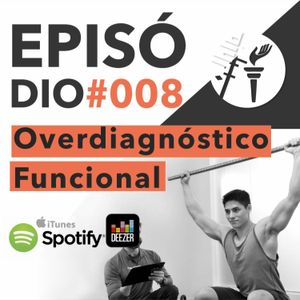 Overdiagnóstico Funcional com Rodrigo Oliveira