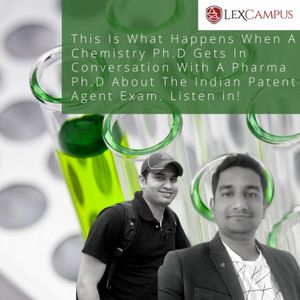 A Chemistry Ph.D In A Conversation With A Pharma Ph.D on the Indian Patent Agent Exam