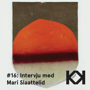 #16 Intervju med Mari Slaattelid