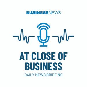 At Close Of Business podcast April 22 2024