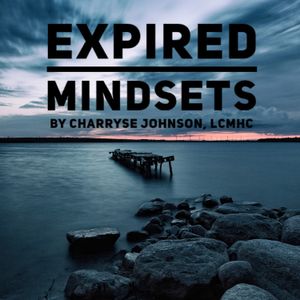 Expired Mindsets: The Experience