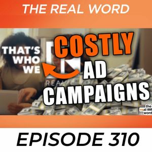 NAR's New TV Commercials Exposed | The Real Word 310
