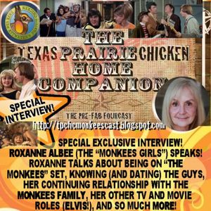 Special Episode! Roxanne Albee ("Monkees Girls")Interview! TEXAS PRAIRIE CHICKEN HOME COMPANION!