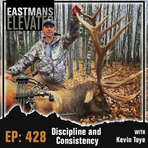 Episode 428:  Discipline and Consistency With Kevin Toye