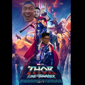 What Do You Mean You Turned Into a Transformer? | Ep. 124 - Thor Love & Thunder