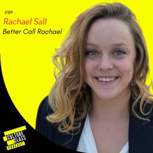 Ep 189- Better Call Rachael (Rachael Sall)