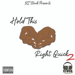 Hold This Right Quick Vol. 2