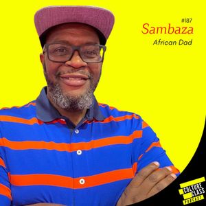 Ep 187- African Dad (Sambaza)
