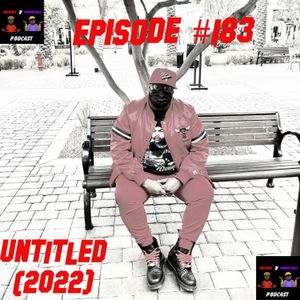 Episode #183 Untitled (2022)