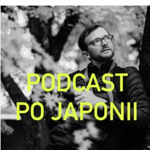 Jak polscy Olimpijczycy trenowali w Japonii - Hanna - Podcast Po Japonii #57