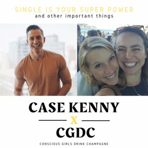 Single is Your Super Power w/ Case Kenny!