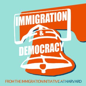S1. Ep8. The Immigrant Vote: What, How Many, and Why it Matters