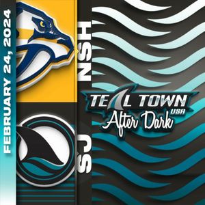 San Jose Sharks vs Nashville Predators - 2/24/2024 - Teal Town USA After Dark (Postgame)